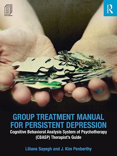 Stock image for Group Treatment Manual for Persistent Depression: Cognitive Behavioral Analysis System of Psychotherapy (CBASP) Therapists Guide (100 Cases) for sale by Chiron Media