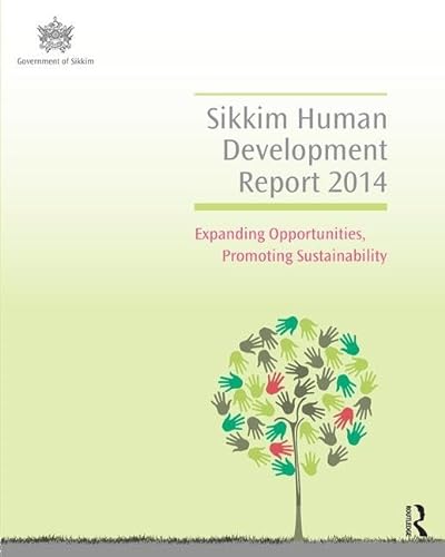 Imagen de archivo de Sikkim Human Development Report 2014: Expanding Opportunities, Promoting Sustainability a la venta por Reuseabook
