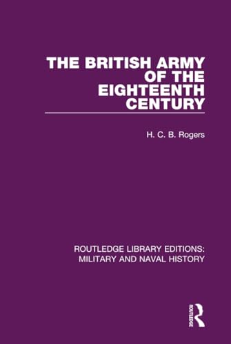 9781138926684: The British Army of the Eighteenth Century (Routledge Library Editions: Military and Naval History)