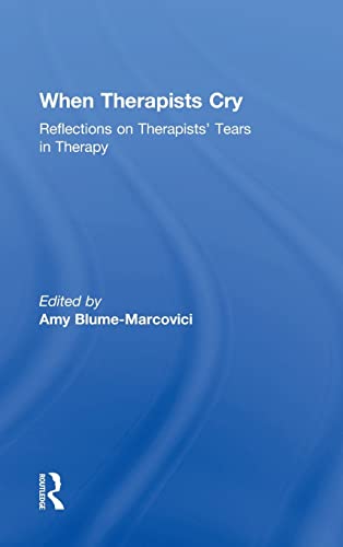 Imagen de archivo de When Therapists Cry: Reflections on Therapists' Tears in Therapy a la venta por Blackwell's