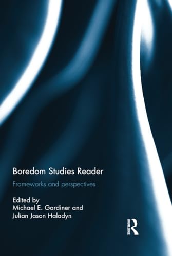 Stock image for Boredom Studies Reader: Frameworks and Perspectives for sale by BMV Bloor