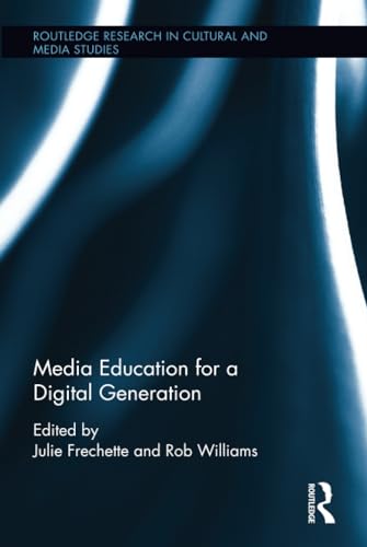 Stock image for Media Education for a Digital Generation (Routledge Research in Cultural and Media Studies) for sale by Chiron Media