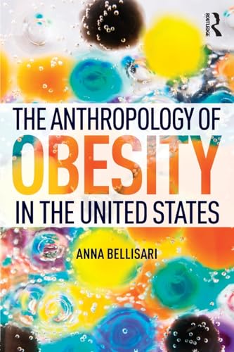 Beispielbild fr The Anthropology of Obesity in the United States zum Verkauf von Blackwell's