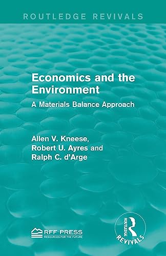 Beispielbild fr Economics and the Environment: A Materials Balance Approach (Routledge Revivals) zum Verkauf von Chiron Media