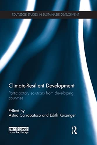 Imagen de archivo de Climate-Resilient Development: Participatory solutions from developing countries a la venta por Chiron Media