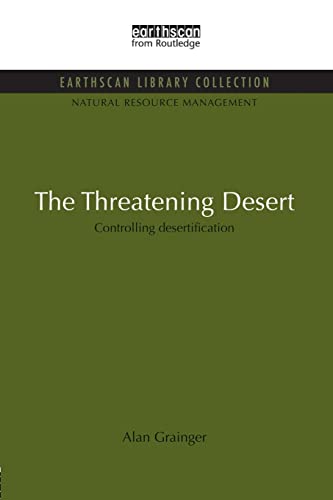 Beispielbild fr The Threatening Desert: Controlling desertification zum Verkauf von Blackwell's