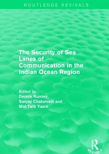 Beispielbild fr The Security of Sea Lanes of Communication in the Indian Ocean Region (Routledge Revivals) zum Verkauf von Chiron Media