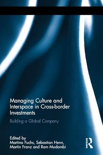 Stock image for Managing Culture and Interspace in Cross-border Investments: Building a Global Company (Routledge Studies in International Business and the World Economy) for sale by Chiron Media