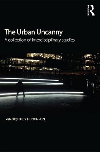 Stock image for The Urban Uncanny: A Collection of Interdisciplinary Studies for sale by Revaluation Books
