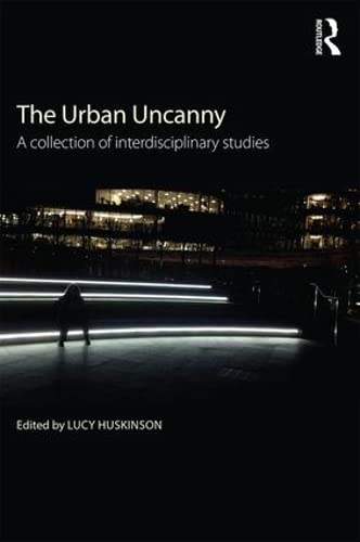 Stock image for The Urban Uncanny, a Collection of Interdisciplinary Studies for sale by COLLINS BOOKS