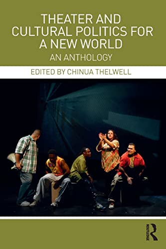 Stock image for Theater and Cultural Politics for a New World: An Anthology for sale by Blackwell's