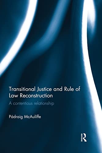 Beispielbild fr Transitional Justice and Rule of Law Reconstruction: A Contentious Relationship zum Verkauf von Chiron Media