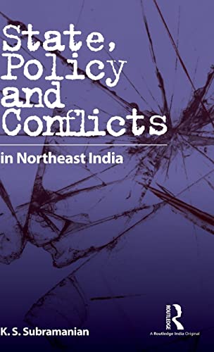 Stock image for State, Policy and Conflicts in Northeast India for sale by Chiron Media