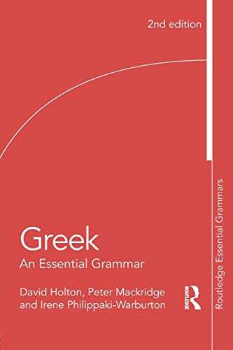Greek: An Essential Grammar (Routledge Essential Grammars) - Holton, David