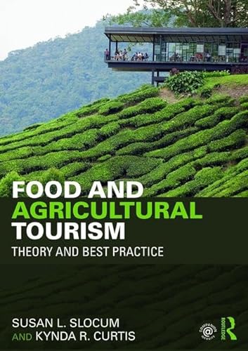 Stock image for Food and Agricultural Tourism: Theory and Best Practice for sale by Chiron Media
