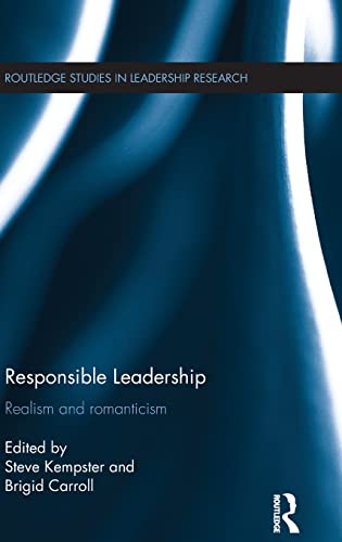 Beispielbild fr Responsible Leadership: Realism and Romanticism (Routledge Studies in Leadership Research) zum Verkauf von Chiron Media