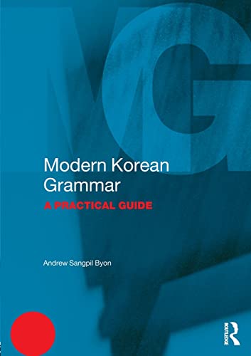 9781138931312: Modern Korean Grammar: A Practical Guide (Modern Grammars)
