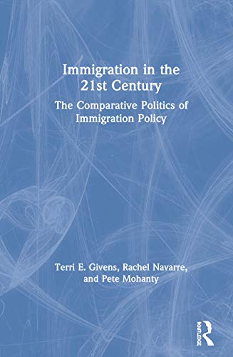 Beispielbild fr The Politics of Immigration in the 21st Century: A Comparative Approach zum Verkauf von Chiron Media