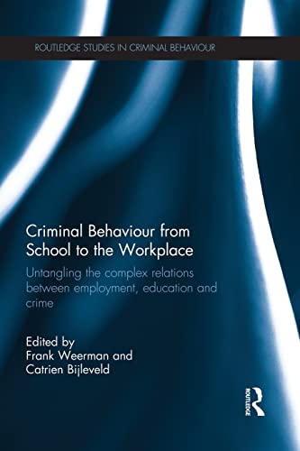 Imagen de archivo de Criminal Behaviour from School to the Workplace (Routledge Studies in Criminal Behaviour) a la venta por Chiron Media