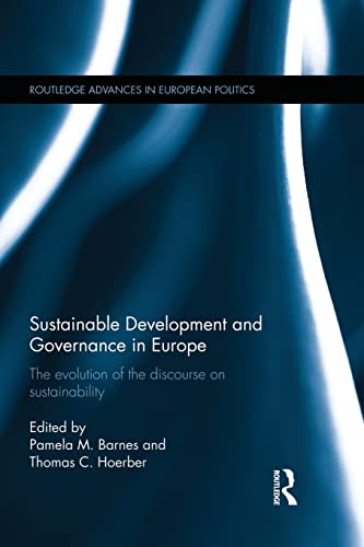 Imagen de archivo de Sustainable Development and Governance in Europe: The Evolution of the Discourse on Sustainability a la venta por Blackwell's