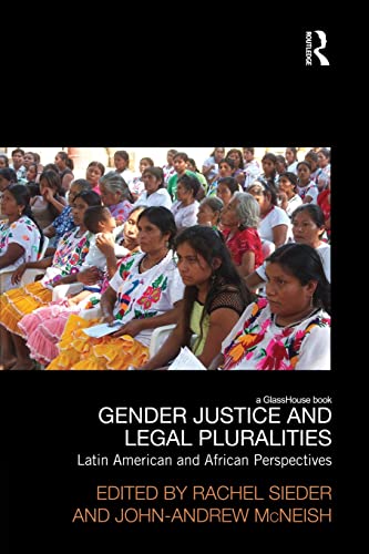 Beispielbild fr Gender Justice and Legal Pluralities: Latin American and African Perspectives zum Verkauf von Blackwell's