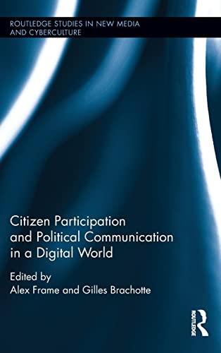 9781138935037: Citizen Participation and Political Communication in a Digital World
