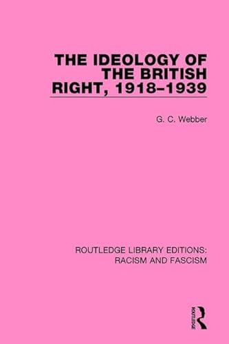 Imagen de archivo de Ideology of the British Right, 1918-39 a la venta por Chiron Media