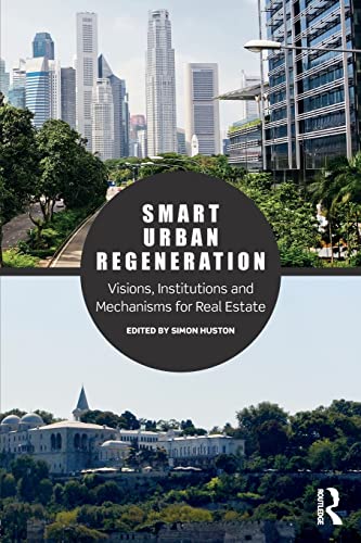 Imagen de archivo de Smart Urban Regeneration: Visions, Institutions and Mechanisms for Real Estate a la venta por Chiron Media