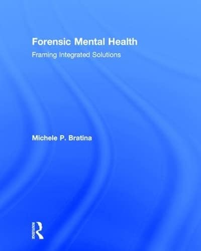 Stock image for Forensic Mental Health: Framing Integrated Solutions for sale by BooksRun
