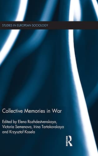 9781138935488: Collective Memories in War (Studies in European Sociology)
