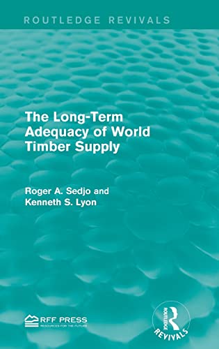Stock image for The Long-Term Adequacy of World Timber Supply for sale by THE SAINT BOOKSTORE