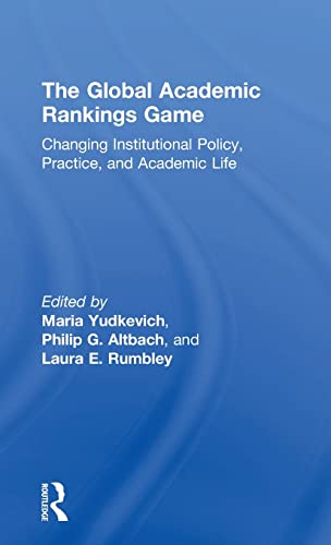 Imagen de archivo de The Global Academic Rankings Game: Changing Institutional Policy, Practice, and Academic Life a la venta por ThriftBooks-Dallas