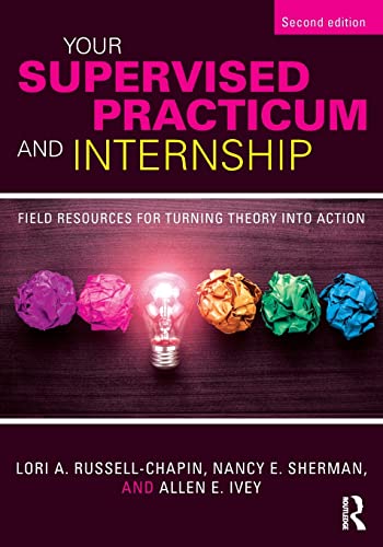 Beispielbild fr Your Supervised Practicum and Internship: Field Resources for Turning Theory into Action zum Verkauf von BooksRun