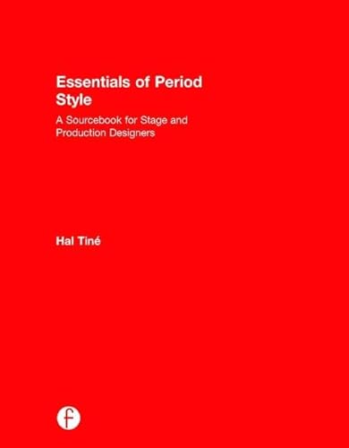 9781138936171: Essentials of Period Style: A Sourcebook for Stage and Production Designers