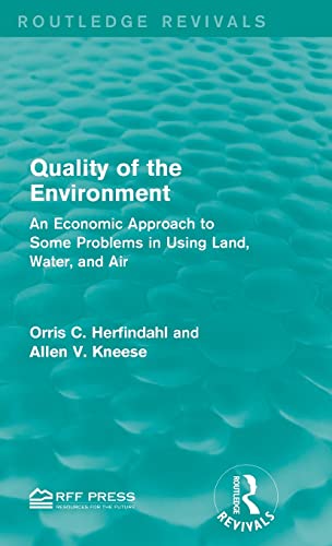 Stock image for Quality of the Environment: An Economic Approach to Some Problems in Using Land, Water, and Air (Routledge Revivals) for sale by Chiron Media