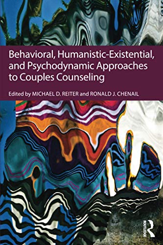 Stock image for Behavioral, Humanistic-Existential, and Psychodynamic Approaches to Couples Counseling for sale by One Planet Books