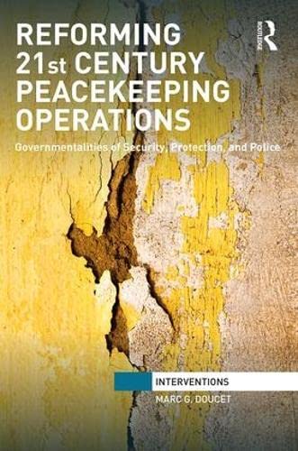 9781138937260: Reforming 21st Century Peacekeeping Operations: Governmentalities of Security, Protection, and Police