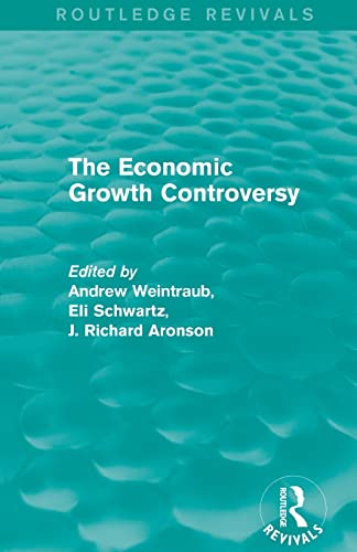9781138937277: The Economic Growth Controversy (Routledge Revivals)