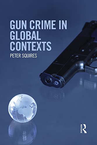 Beispielbild fr Gun Crime in Global Contexts zum Verkauf von Blackwell's