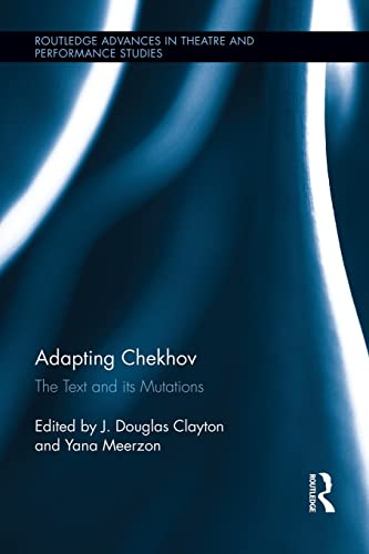 Stock image for Adapting Chekhov: The Text and its Mutations for sale by Blackwell's