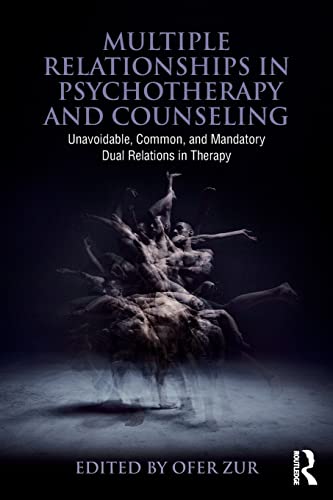 Beispielbild fr Multiple Relationships in Psychotherapy and Counseling: Unavoidable, Common, and Mandatory Dual Relations in Therapy zum Verkauf von Blackwell's