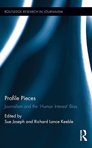 Beispielbild fr Profile Pieces: Journalism and the 'human Interest' Bias zum Verkauf von Revaluation Books
