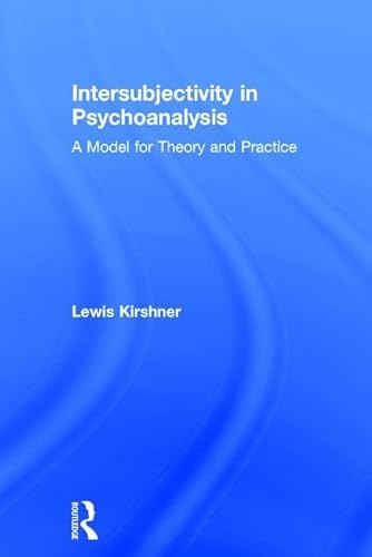 Imagen de archivo de Intersubjectivity in Psychoanalysis: A Model for Theory and Practice a la venta por Chiron Media