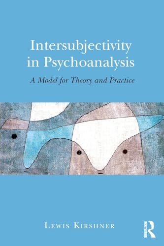 9781138938083: Intersubjectivity in Psychoanalysis: A Model for Theory and Practice