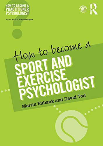 Imagen de archivo de How to Become a Sport and Exercise Psychologist (How to become a Practitioner Psychologist) a la venta por GF Books, Inc.