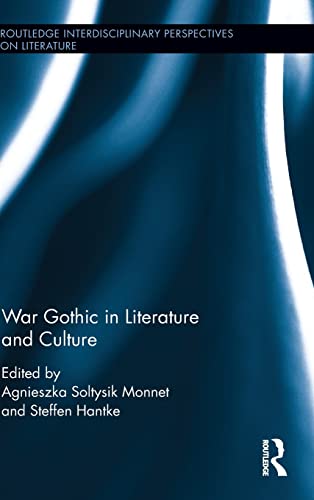 Beispielbild fr War Gothic in Literature and Culture (Routledge Interdisciplinary Perspectives on Literature) zum Verkauf von Goldbridge Trading