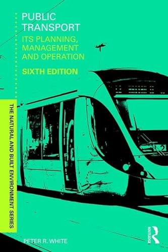 Stock image for Public Transport: Its Planning, Management and Operation (Natural and Built Environment Series) for sale by GF Books, Inc.