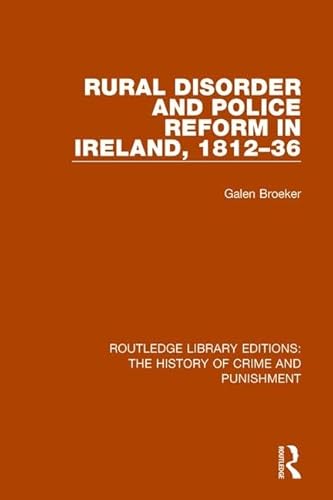 Stock image for Rural Disorder and Police Reform in Ireland, 1812-36 for sale by Blackwell's