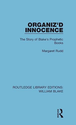 Imagen de archivo de Organiz'd Innocence: The Story of Blake's Prophetic Books (Routledge Library Editions: William Blake) a la venta por Chiron Media