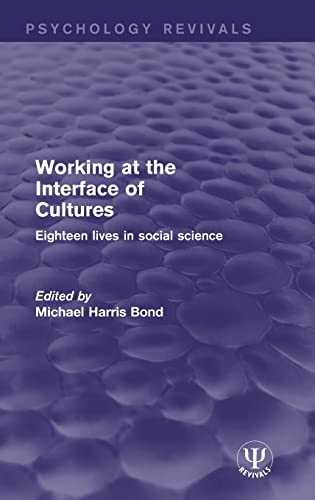 9781138939394: Working at the Interface of Cultures: Eighteen Lives in Social Science (Psychology Revivals)